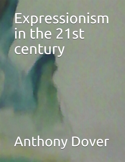 Expressionism in the 21st century (Paperback)