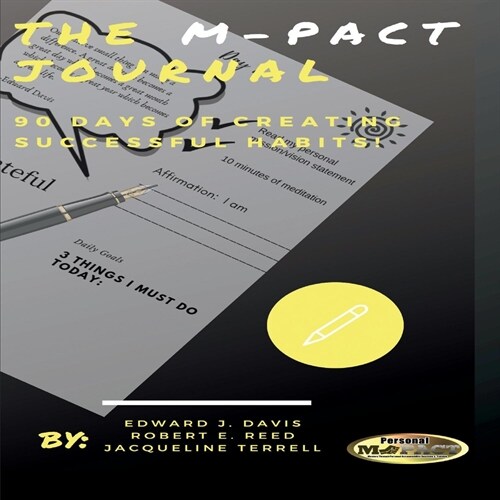 The M-Pact Journal: 90 Days of Creating Successful Habits (Paperback)