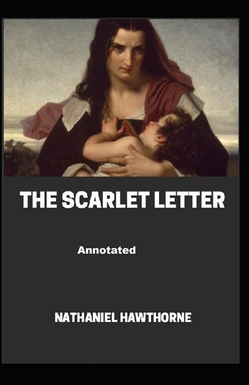 The Scarlet Letter Annotated (Paperback)