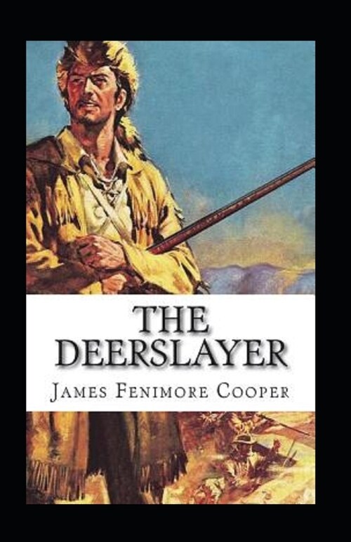 The Deerslayer Annotated (Paperback)