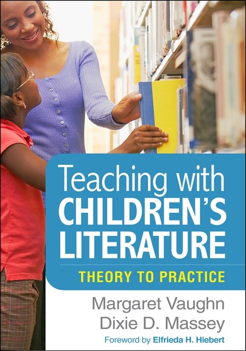 Teaching with Childrens Literature: Theory to Practice (Hardcover)