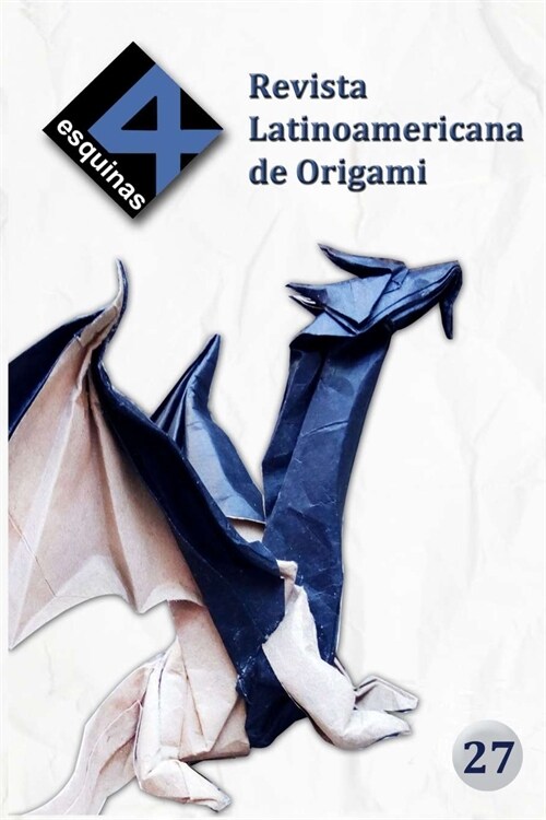 Revista Latinoamericana de Origami 4 Esquinas No. 27 (Paperback)