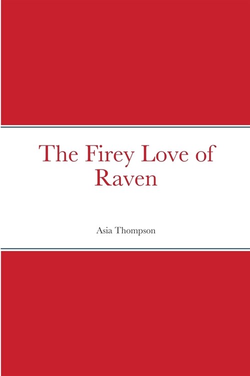 The Firey Love of Raven (Paperback)