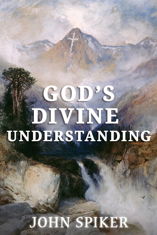 Gods Divine Understanding (Paperback)