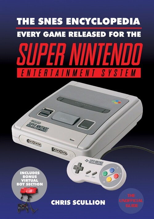 The SNES Encyclopedia : Every Game Released for the Super Nintendo Entertainment System (Paperback)