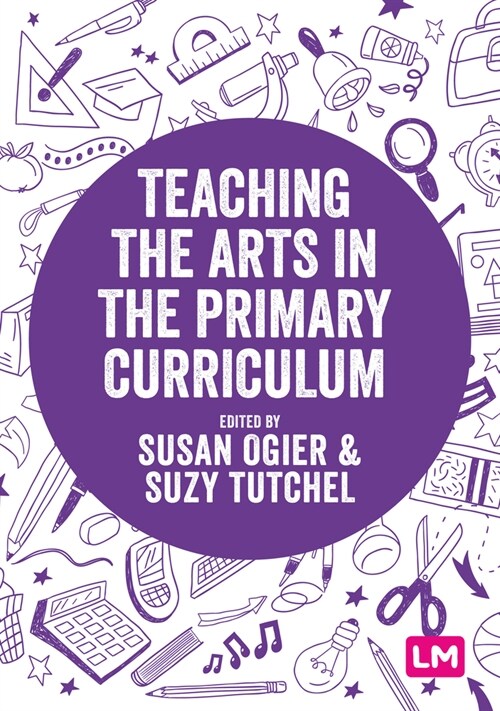 Teaching the Arts in the Primary Curriculum (Hardcover)