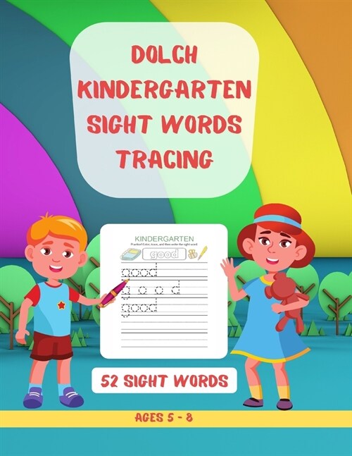 Dolch Kindergarten Sight Words Tracing: Learn, Trace and Practice - Top 52 High-Frequency Words That are Key to Reading Success (Paperback)