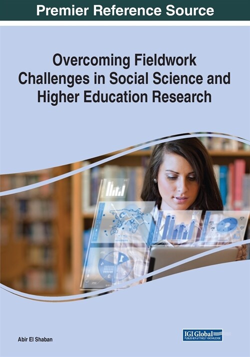 Overcoming Fieldwork Challenges in Social Science and Higher Education Research, 1 volume (Paperback)