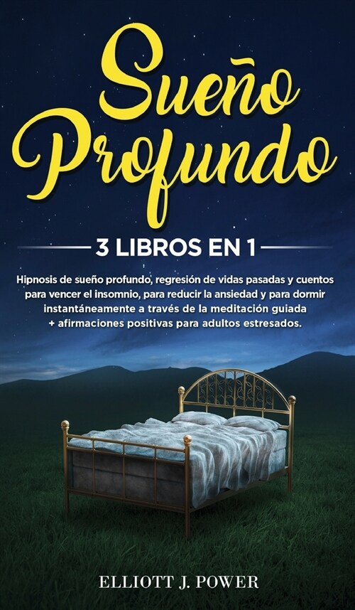 Sue? Profundo: 3 Libros En 1: Hipnosis de sue? profundo, regresi? de vidas pasadas y cuentos para vencer el insomnio, para reducir (Hardcover)