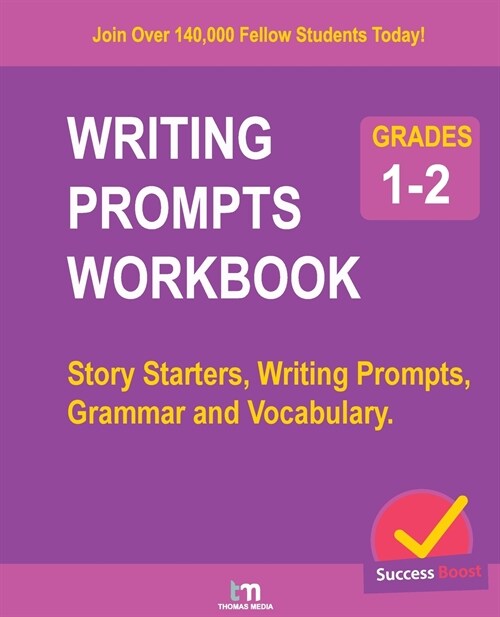 Writing Prompts Workbook - Grades 1-2: Story Starters, Writing Prompts, Grammar and Vocabulary. (Paperback)