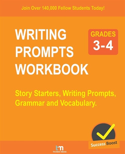 WRITING PROMPTS WORKBOOK - Grade 3-4: Story Starters, Writing Prompts, Grammar and Vocabulary. (Paperback)