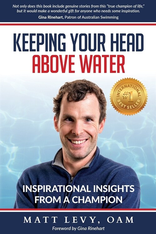 Keeping Your Head Above Water: Inspirational Insights From a Champion (Paperback)