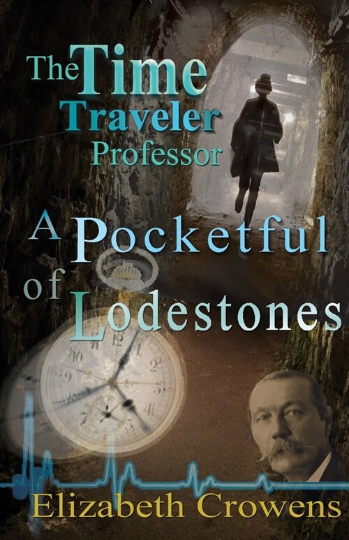 The Time Traveler Professor, Book Two: A Pocketful of Lodestones (Paperback, 2)