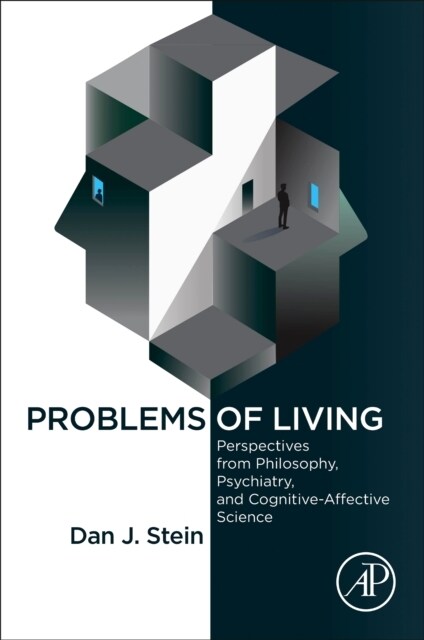 Problems of Living : Perspectives from Philosophy, Psychiatry, and Cognitive-Affective Science (Paperback)
