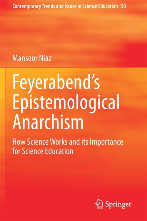 Feyerabends Epistemological Anarchism: How Science Works and Its Importance for Science Education (Paperback, 2020)