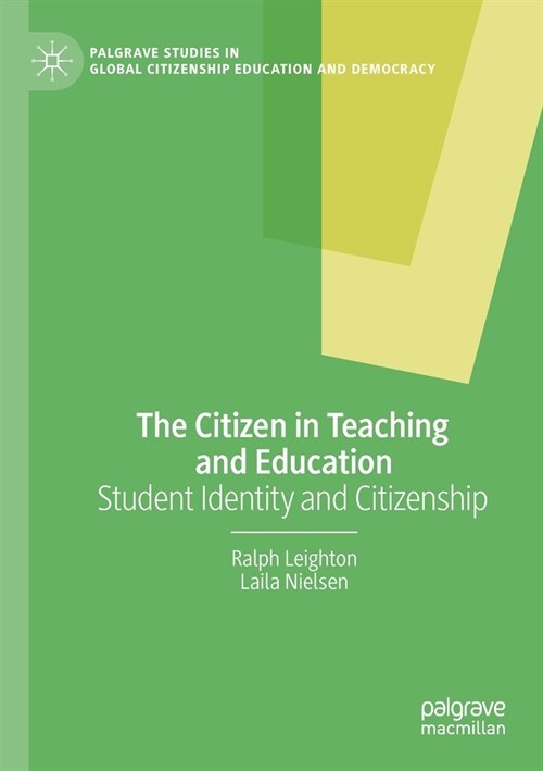 The Citizen in Teaching and Education: Student Identity and Citizenship (Paperback, 2020)