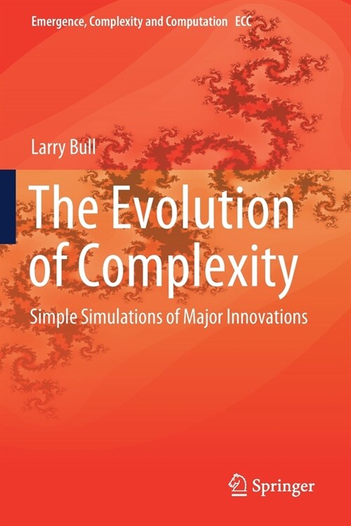 The Evolution of Complexity: Simple Simulations of Major Innovations (Paperback, 2020)