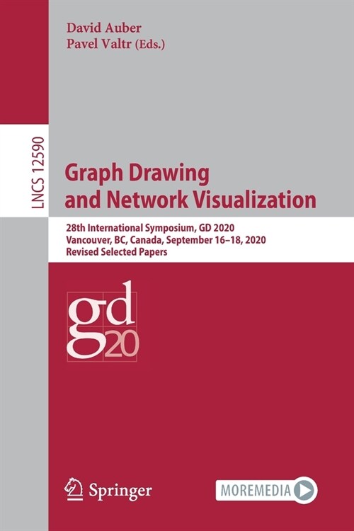 Graph Drawing and Network Visualization: 28th International Symposium, GD 2020, Vancouver, Bc, Canada, September 16-18, 2020, Revised Selected Papers (Paperback, 2020)