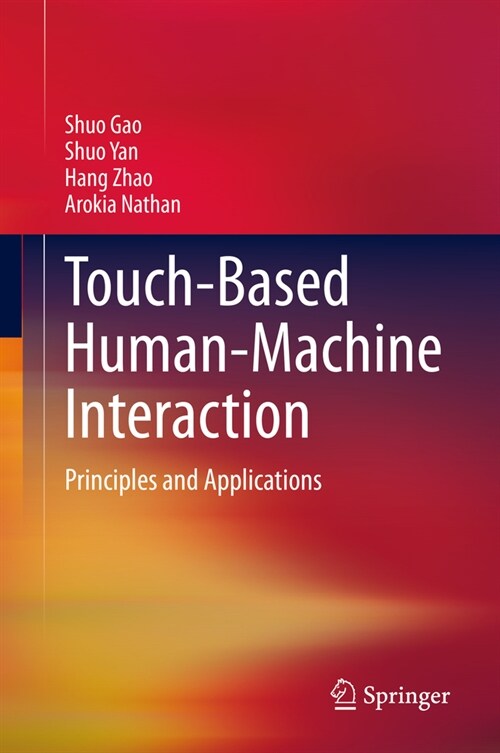 Touch-Based Human-Machine Interaction: Principles and Applications (Hardcover, 2021)