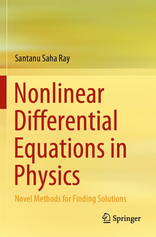 Nonlinear Differential Equations in Physics: Novel Methods for Finding Solutions (Paperback, 2020)