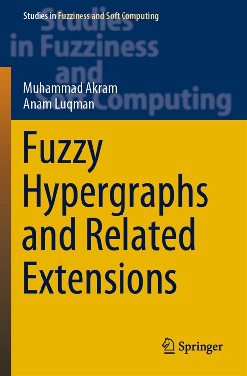 Fuzzy Hypergraphs and Related Extensions (Paperback)
