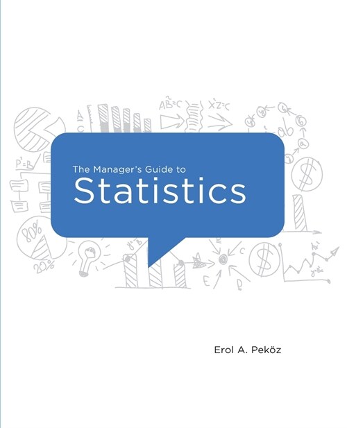 The Managers Guide to Statistics, 2020 Edition (Paperback)
