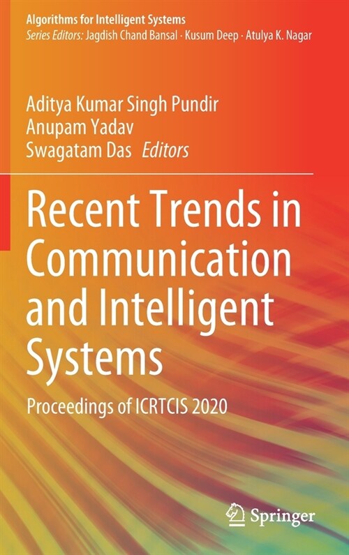 Recent Trends in Communication and Intelligent Systems: Proceedings of Icrtcis 2020 (Hardcover, 2021)