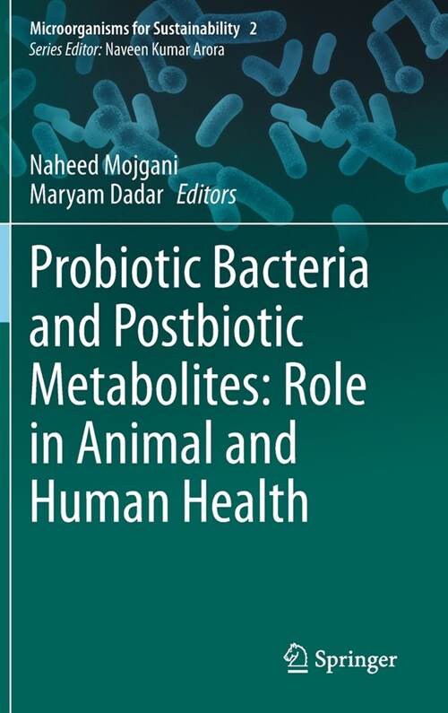 Probiotic Bacteria and Postbiotic Metabolites: Role in Animal and Human health (Hardcover)