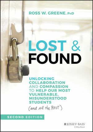 Lost & Found: Unlocking Collaboration and Compassion to Help Our Most Vulnerable, Misunderstood Students (and All the Rest) (Hardcover, 2)