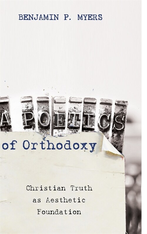 A Poetics of Orthodoxy (Hardcover)