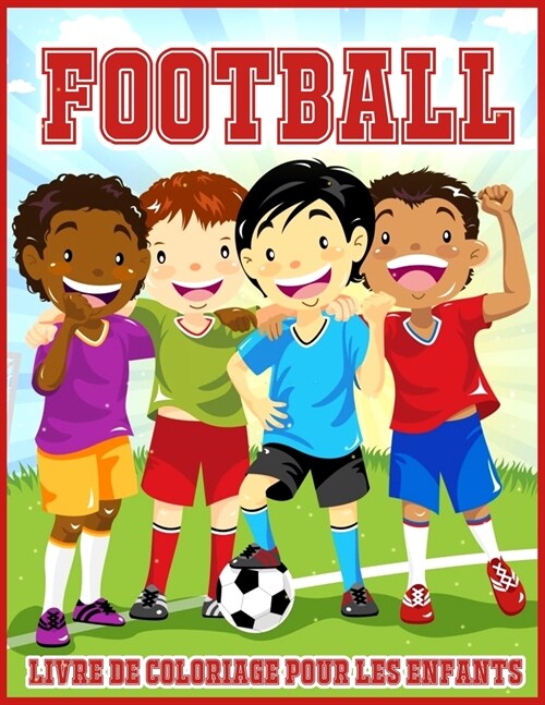 Football Livre de Coloriage Pour les Enfants (Paperback)