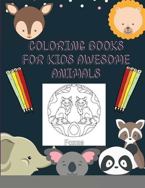 Coloring Books For Kids Awesome Animals (Paperback)