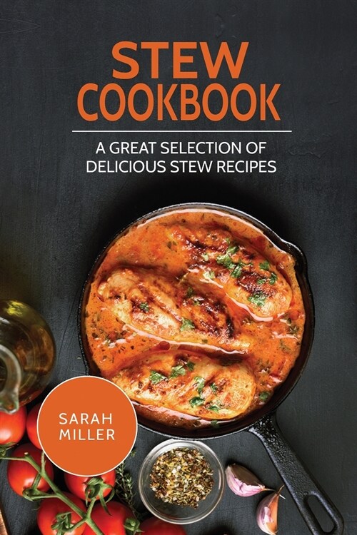 Stew Cookbook: A Great Selection of Delicious Stew Recipes (Paperback)