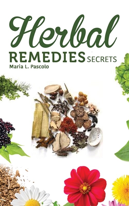 Herbal Remedy Secrets (Hardcover)