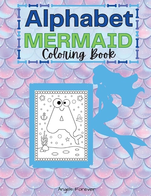 Alphabet Mermaid Coloring Book: Amazing Kids Activity Books, Drawing Alphabet - Over 25 Fun Activities Workbook, Page Large 8.5 x 11 (Paperback)