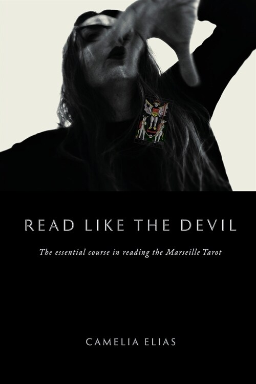 Read Like The Devil: The Essential Course in Reading the Marseille Tarot (Paperback)