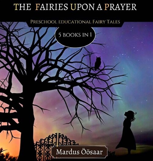 Fairy Tales Upon A Prayer: 5 Books In 1 (Hardcover)