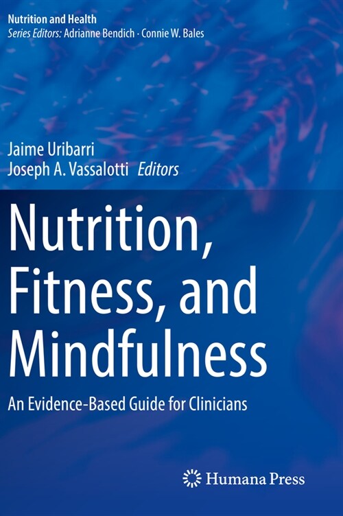 Nutrition, Fitness, and Mindfulness: An Evidence-Based Guide for Clinicians (Paperback, 2020)