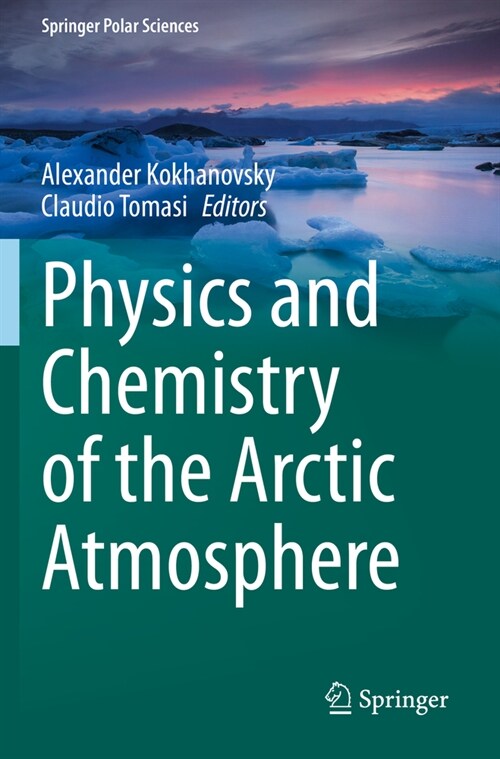 Physics and Chemistry of the Arctic Atmosphere (Paperback)