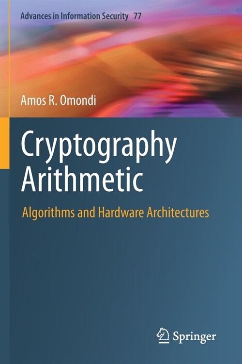 Cryptography Arithmetic: Algorithms and Hardware Architectures (Paperback, 2020)
