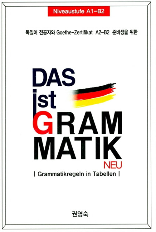 Das Ist Grammatik Neu (Grammatikregeln in Tabellen)