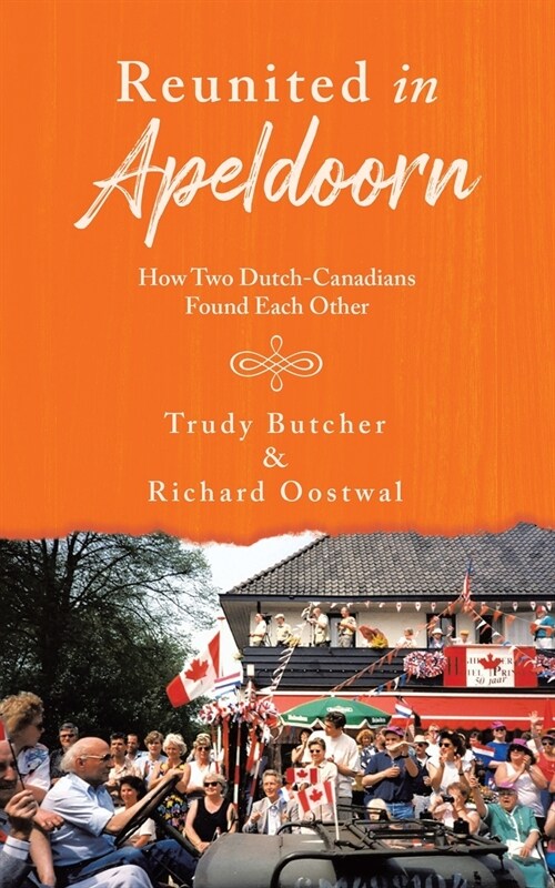 Reunited in Apeldoorn: How Two Dutch-Canadians Found Each Other (Paperback)