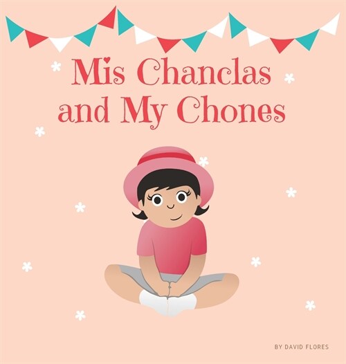 Mis Chanclas and My Chones (Hardcover)