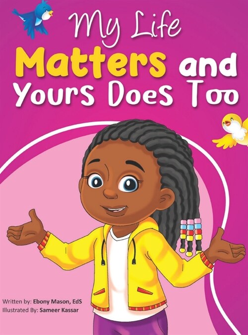 My Life Matters & Yours Does Too (Hardcover)