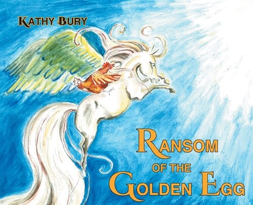 Ransom of the Golden Egg (Hardcover)