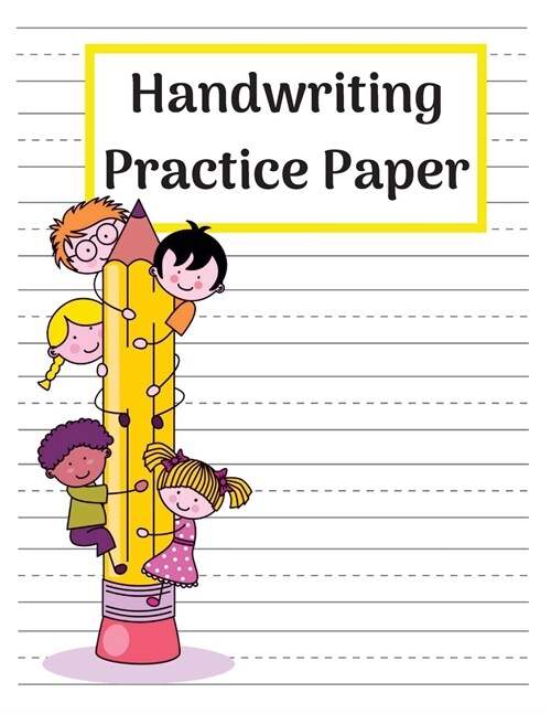 Handwriting Practice Paper Dotted Notebook: Big Handwriting Paper Notebook with Dotted Lined for Kids to Learn the ABC - Writing Paper for Kids to Pra (Paperback)