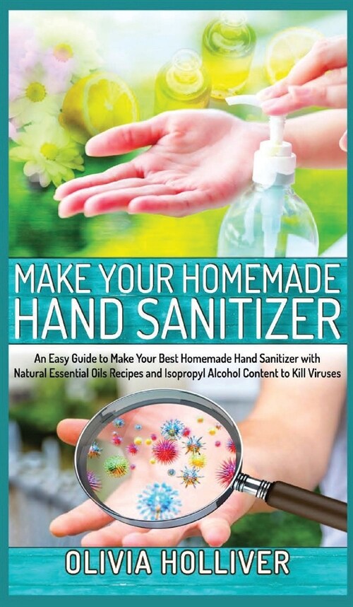 Make Your Homemade Hand Sanitizer (Hardcover)