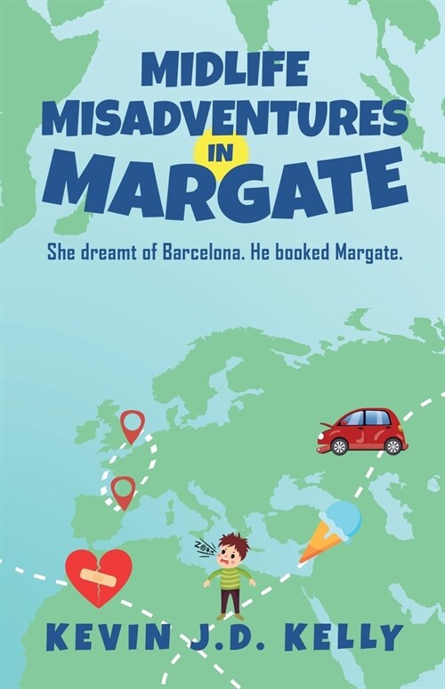 Midlife Misadventures in Margate: Comedy Travel Memoir Series (Paperback)