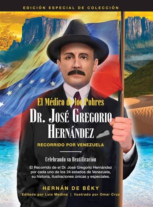 El M?ico de los Pobres: Dr. Jos?Gregorio Hern?dez: Recorrido Por Venezuela (Hardcover)