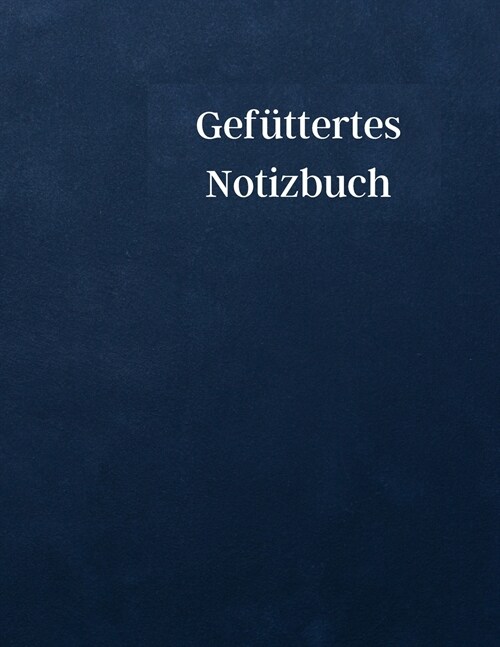 Gefüttertes Notizbuch (Paperback)